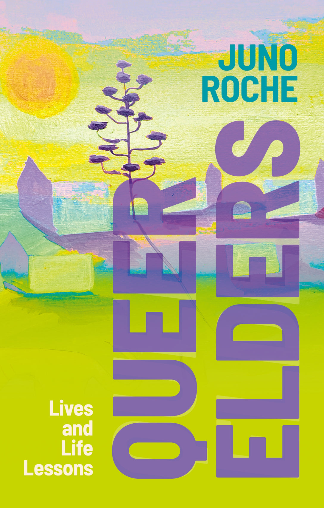 Queer Elders by Juno Roche