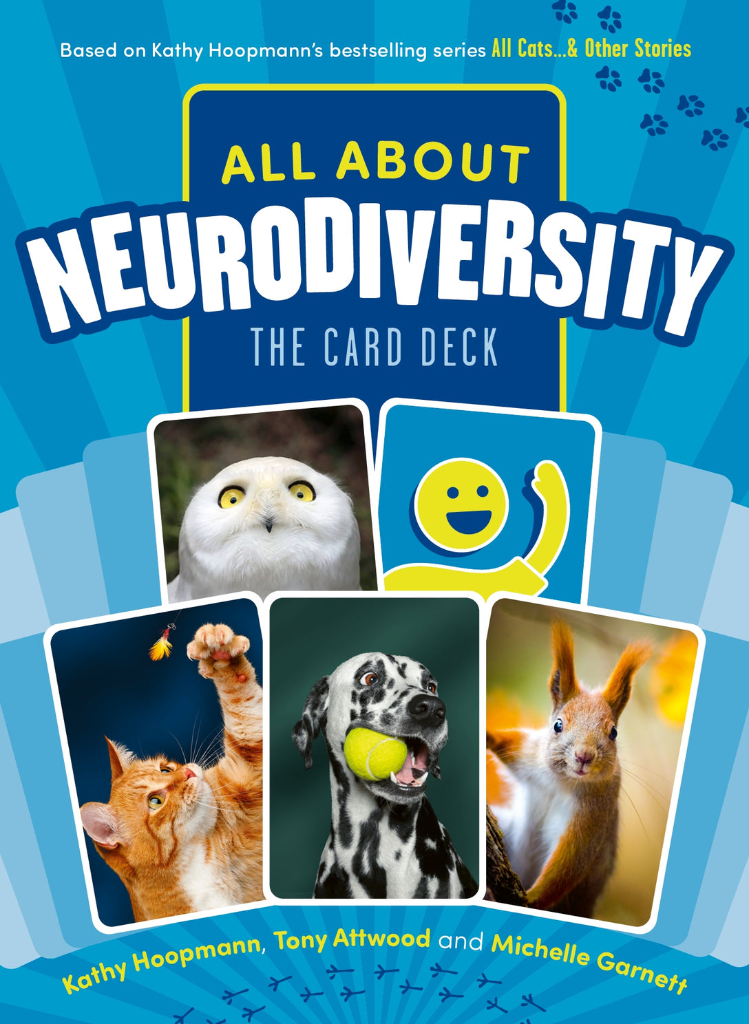 All About Neurodiversity by Kathy Hoopmann, Tony Attwood, Michelle Garnett