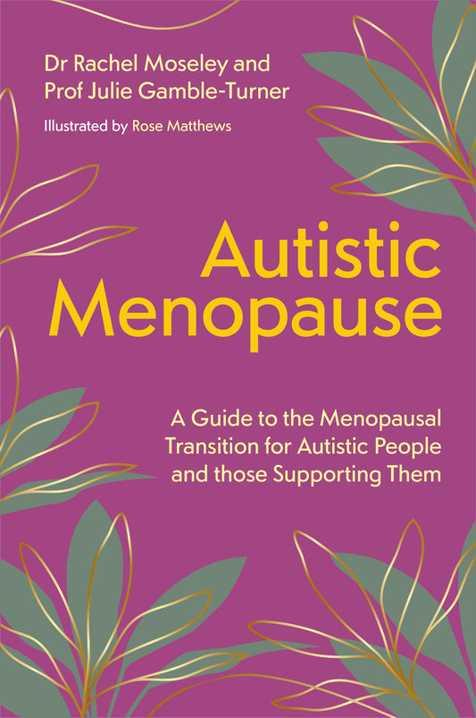 Autistic Menopause by Julie Turner-Cobb, Rachel Moseley