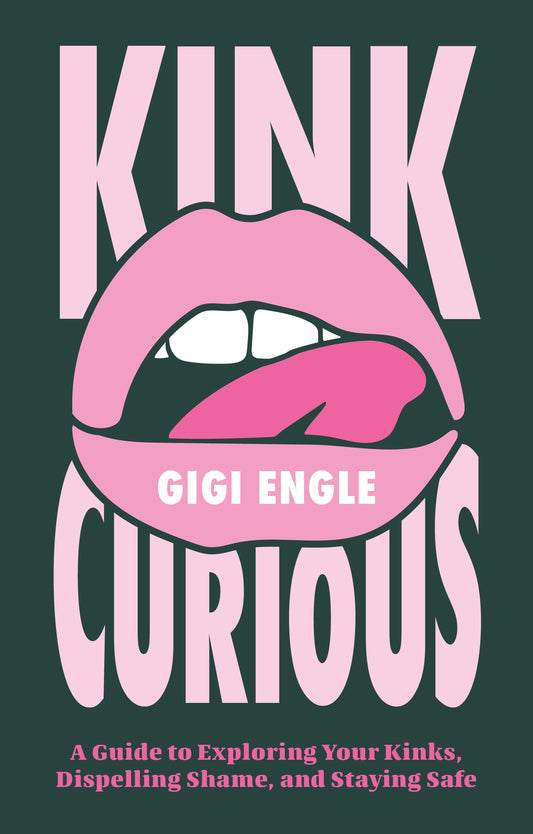 Kink Curious by Gigi Engle