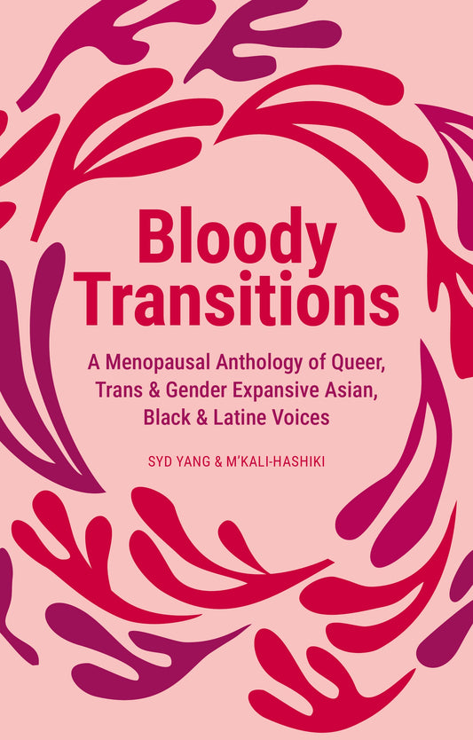 Bloody Transitions by syd yang, M'kali- Hashiki, Various