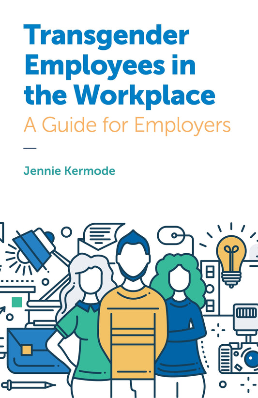 Transgender Employees in the Workplace by Jennie Kermode