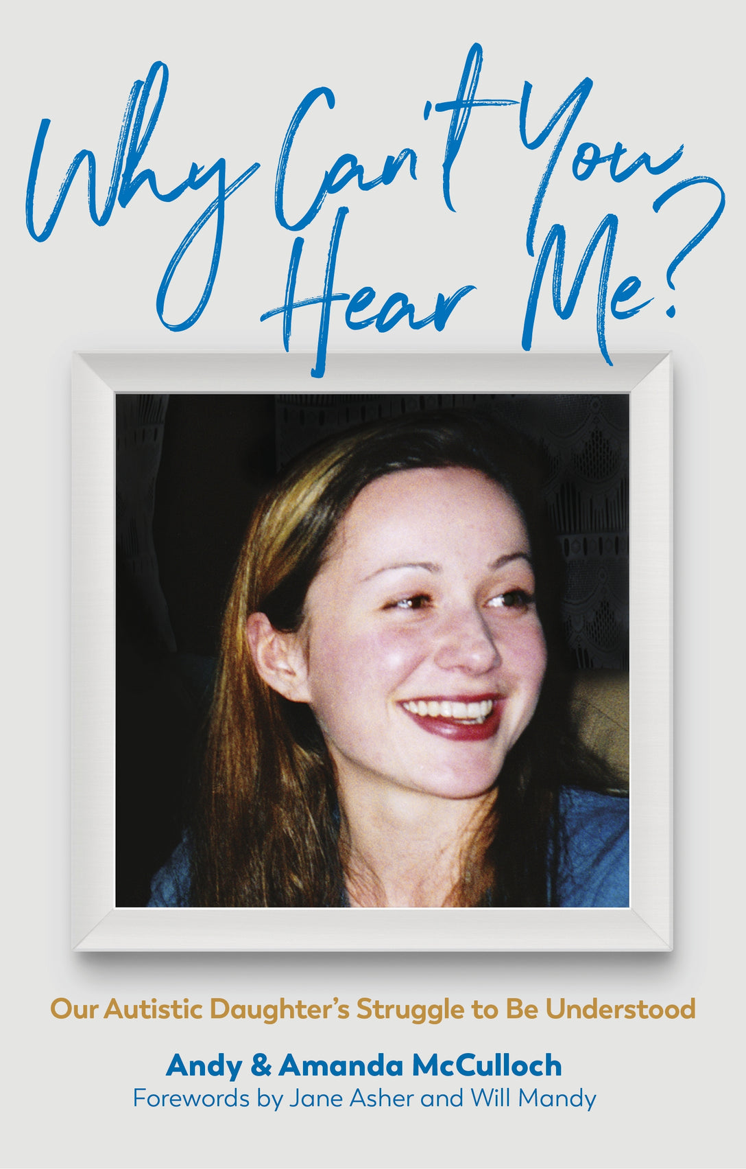 Why Can't You Hear Me? by Andrew McCulloch, Amanda McCulloch, Jane Asher, Will Mandy