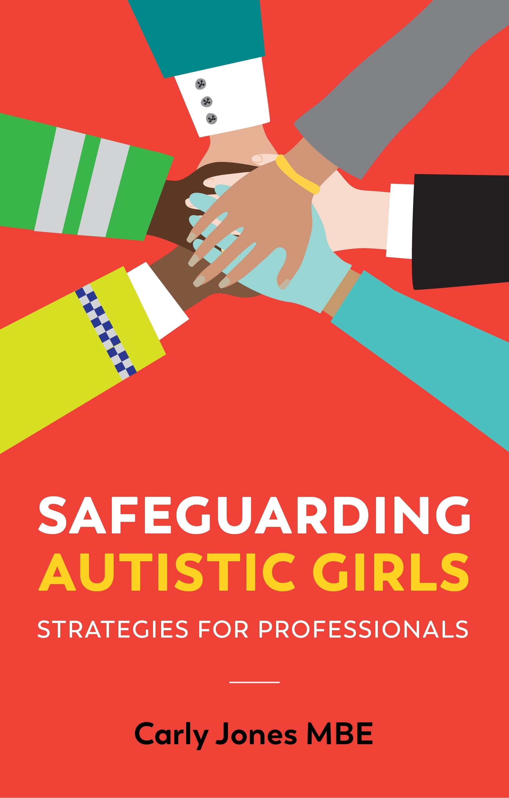 Safeguarding Autistic Girls: Strategies for Professionals: Jones, Carly,  Beardon, Luke: 9781787757592: Books 