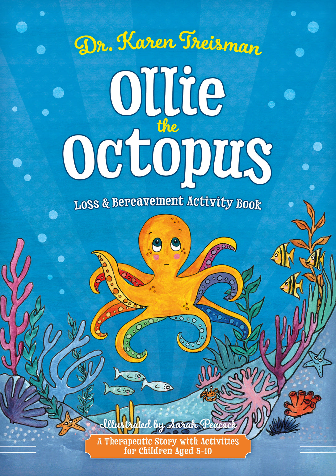 Ollie the Octopus Loss and Bereavement Activity Book by Karen Treisman