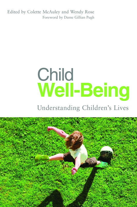 Child Well-Being by Professor Colette McAuley, Wendy Rose, Professor Colette McAuley