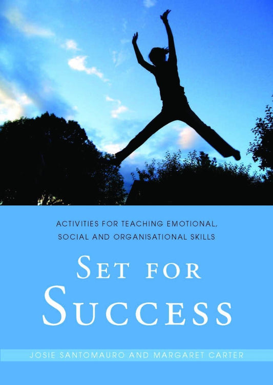 Set for Success by Damian Santomauro, Carla Marino, Josie Santomauro, Margaret-Anne Carter