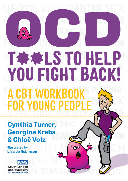 OCD - Tools to Help You Fight Back! by Cynthia Turner, Chloë Volz, Georgina Krebs, Lisa Jo Robinson
