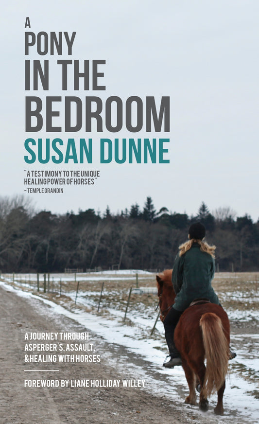 A Pony in the Bedroom by Susan Dunne, Liane Holliday Willey
