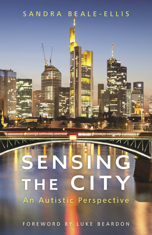 Sensing the City by Sandra Beale-Ellis, Luke Beardon