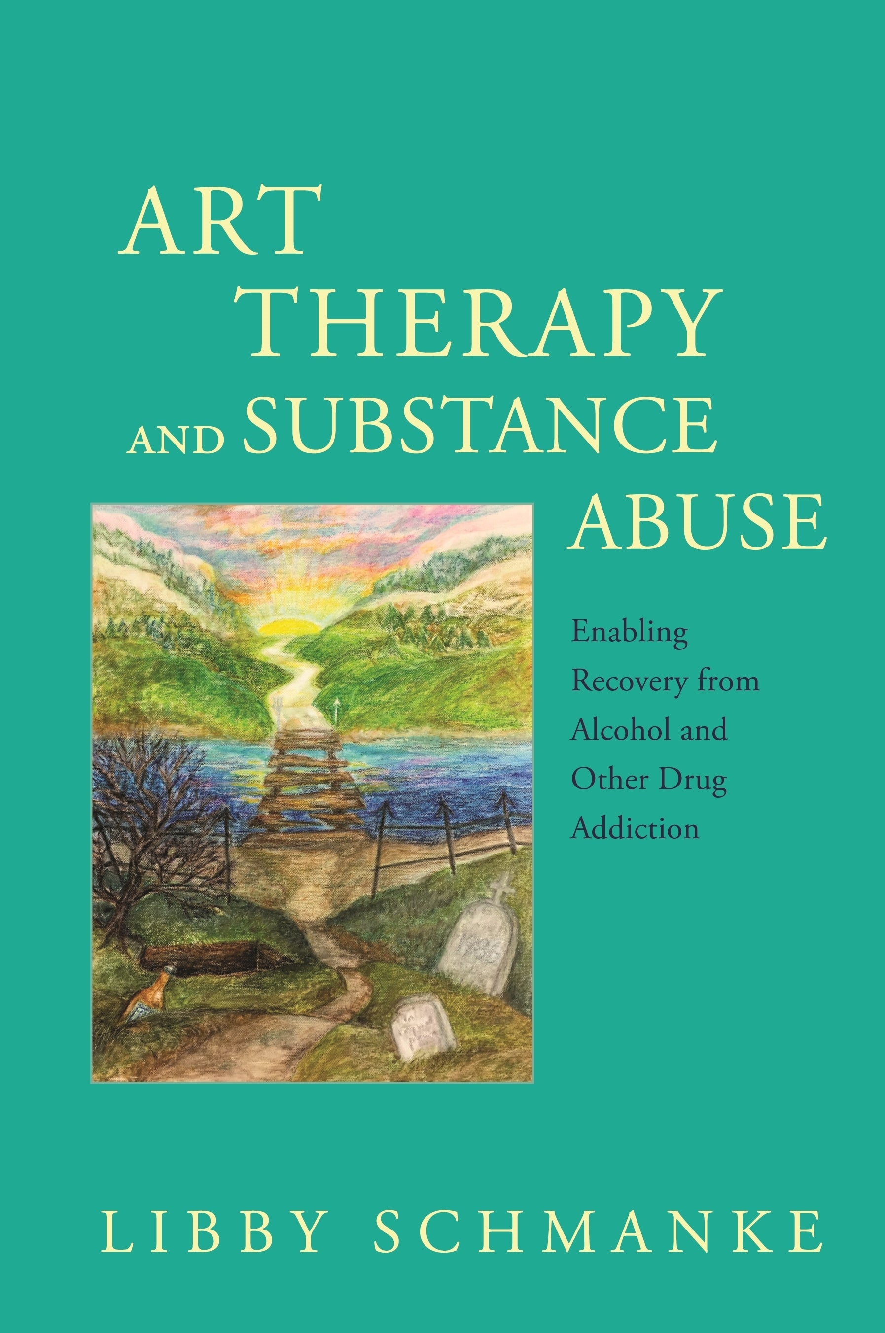 Art Therapy and Substance Abuse by Libby Schmanke