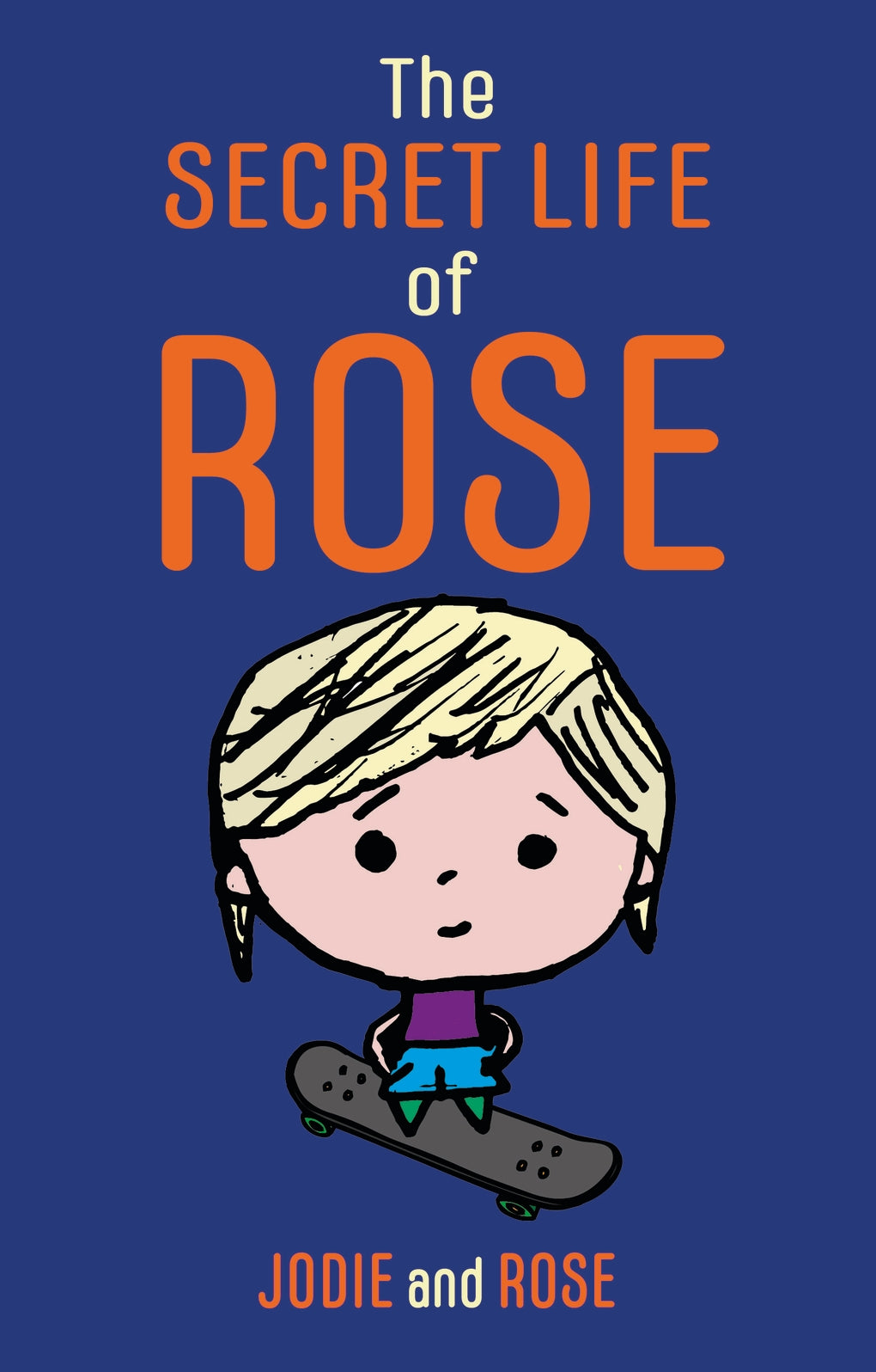 The Secret Life of Rose by Jodie Clarke, Rose Smitten, Luke Beardon