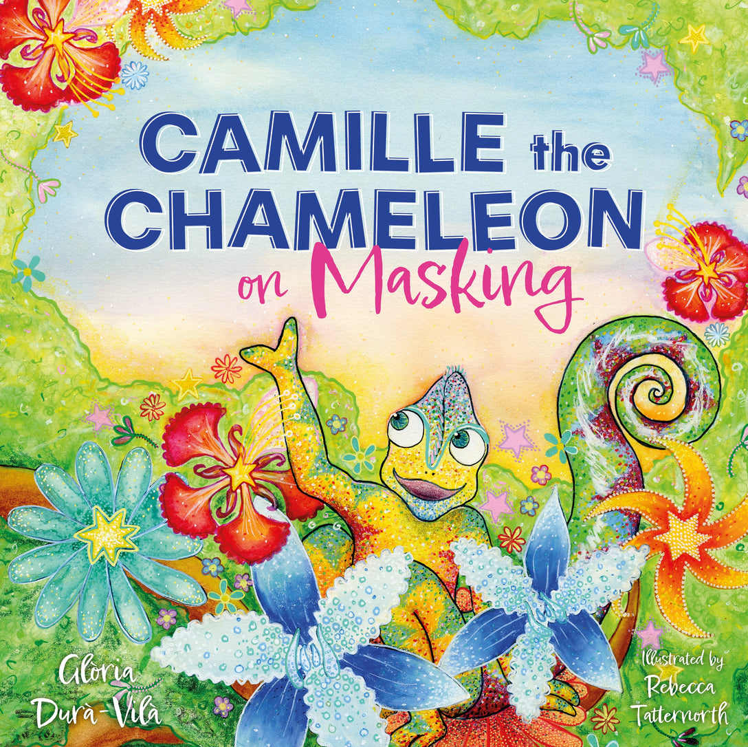 Camille the Chameleon on Masking by Glòria Durà-Vilà, Rebecca Tatternorth