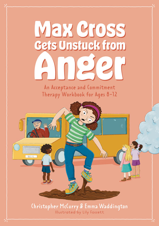 Max Cross Gets Unstuck from Anger by Emma Waddington, Christopher McCurry, Lily Fossett