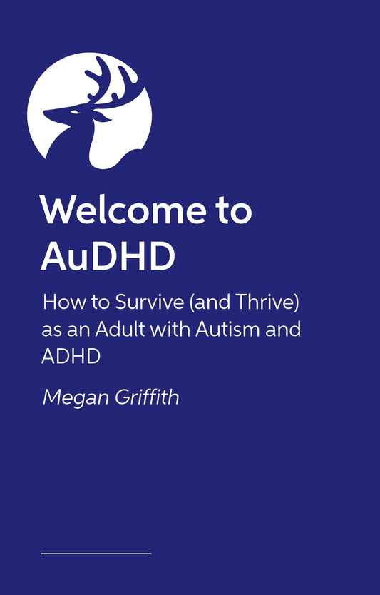 Welcome to AuDHD by Megan Griffith