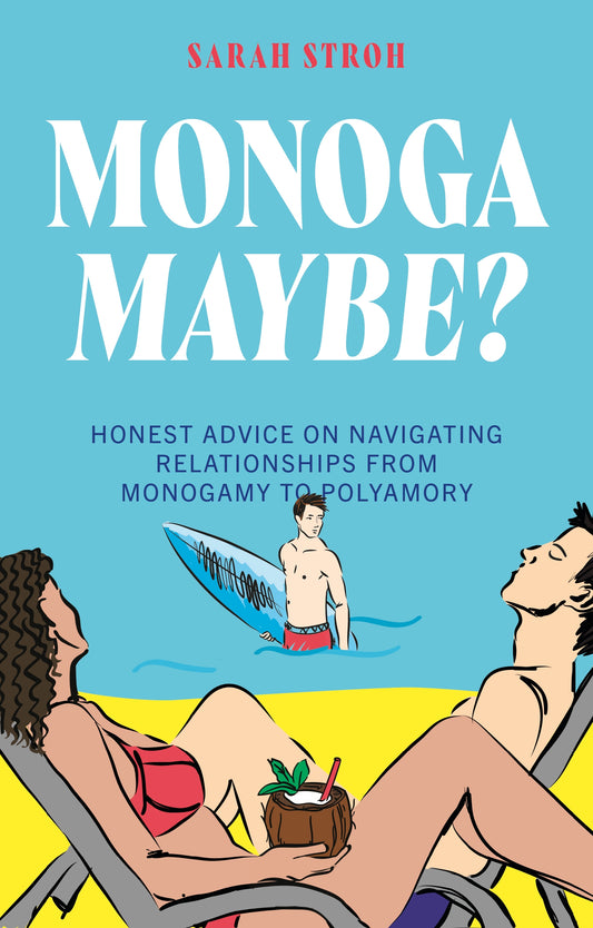 Monogamaybe? by Sarah Stroh