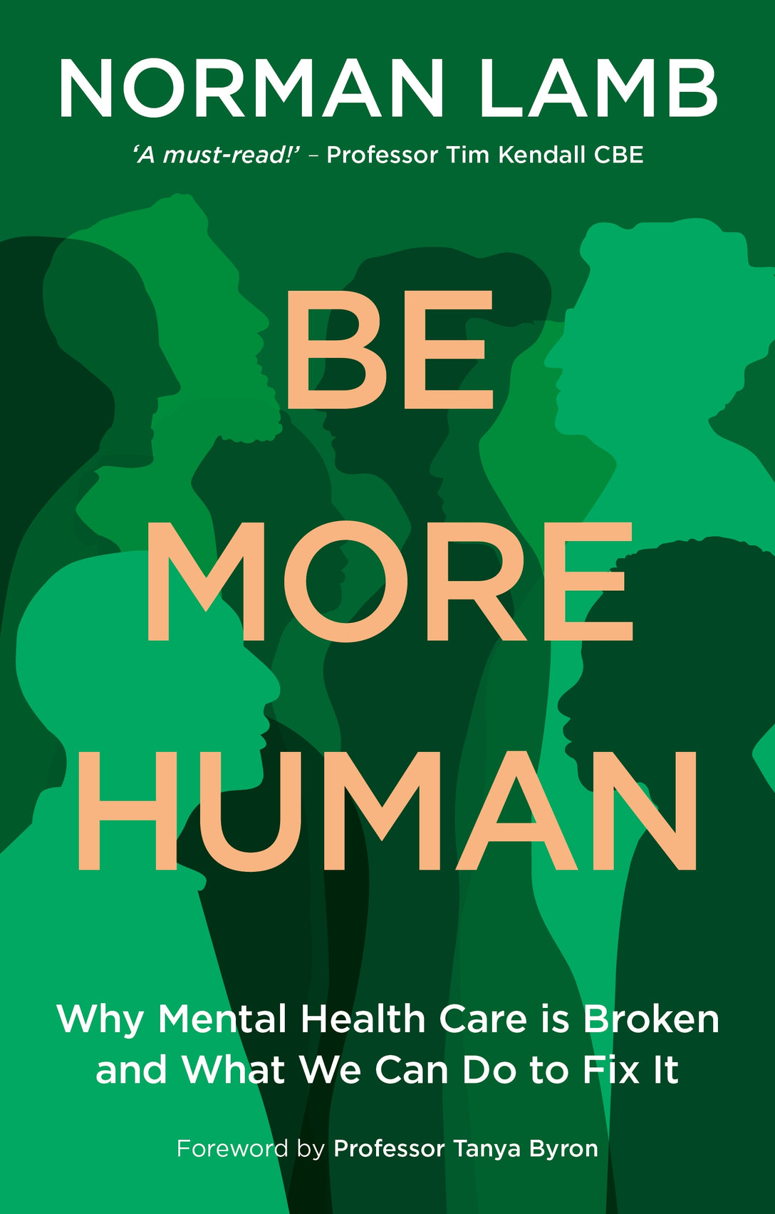 Be More Human by Norman Lamb, Professor Tanya Byron