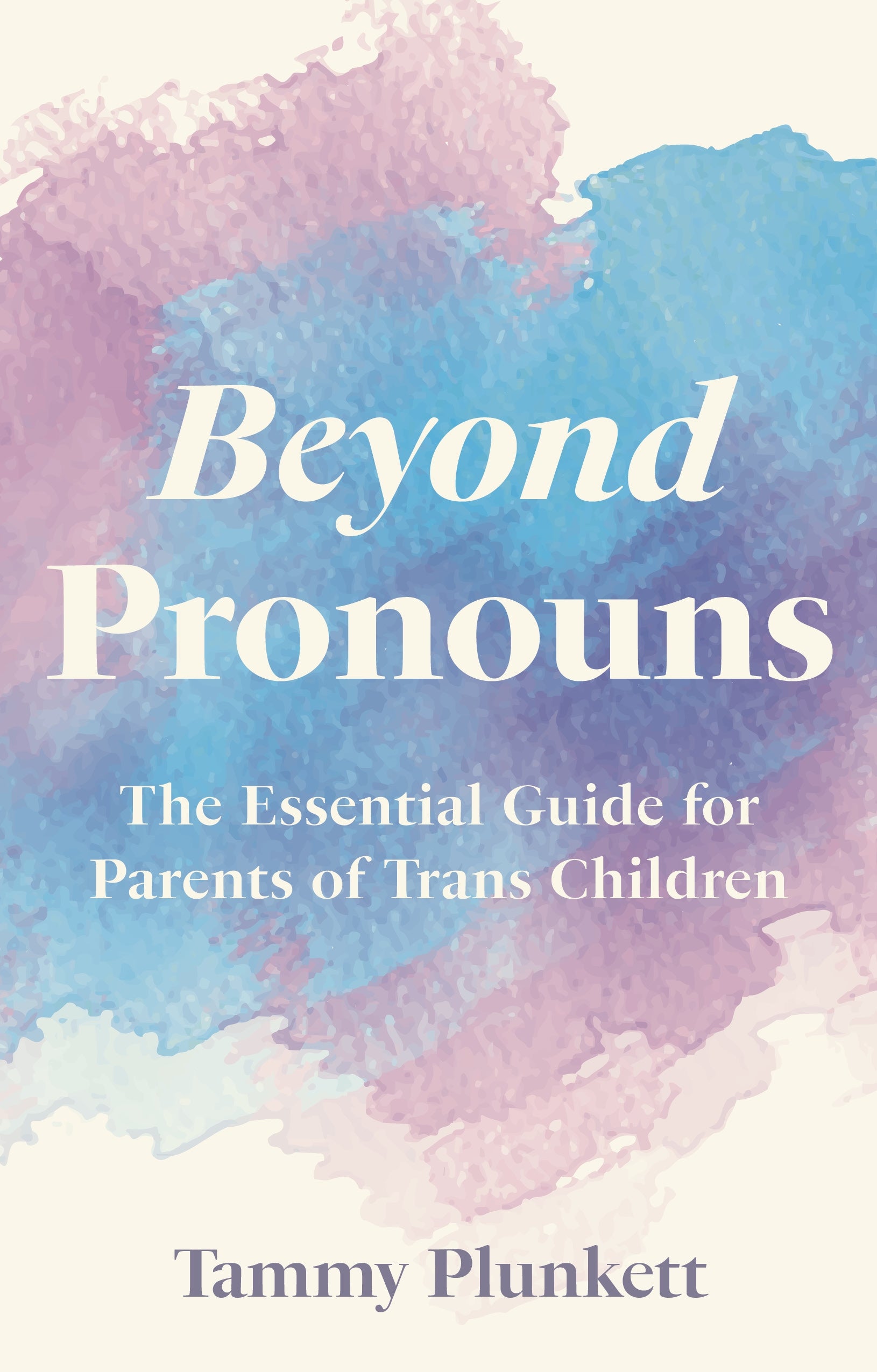 Beyond Pronouns by Tammy Plunkett, Mitchell Plunkett