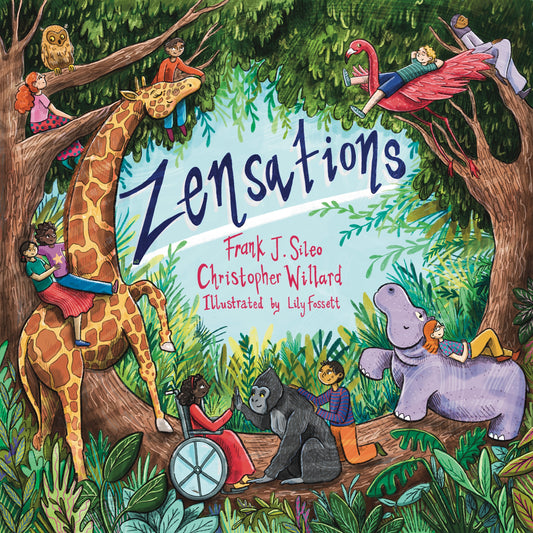 Zensations by Frank J. Sileo, Christopher Willard, Lily Fossett