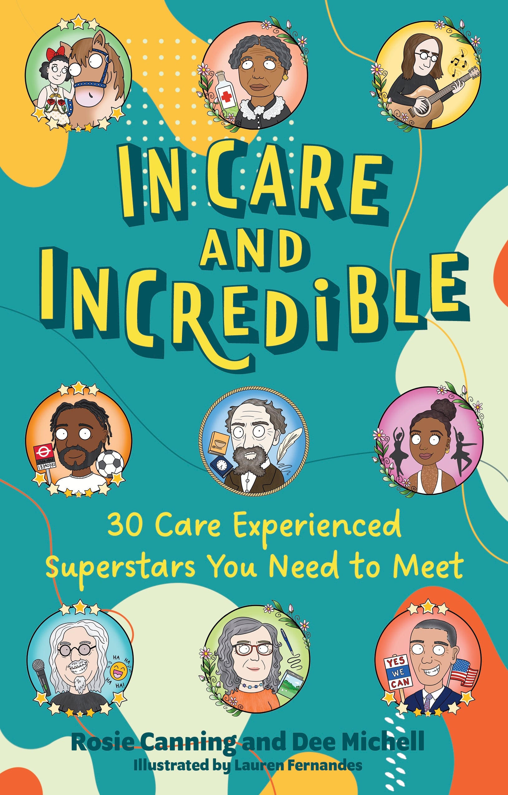 In Care and Incredible by Rosie Canning, Dee Michell, Lauren Fernandes
