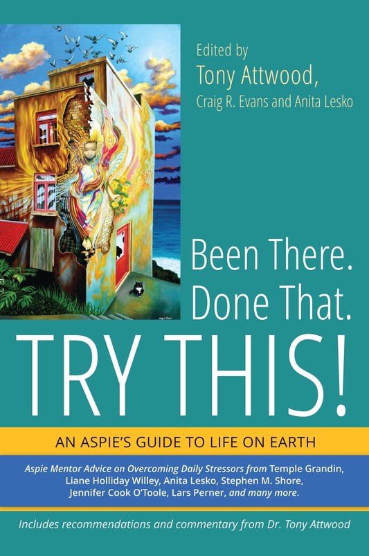 Been There. Done That. Try This! by Craig Evans, Anita Lesko, Dr Anthony Attwood