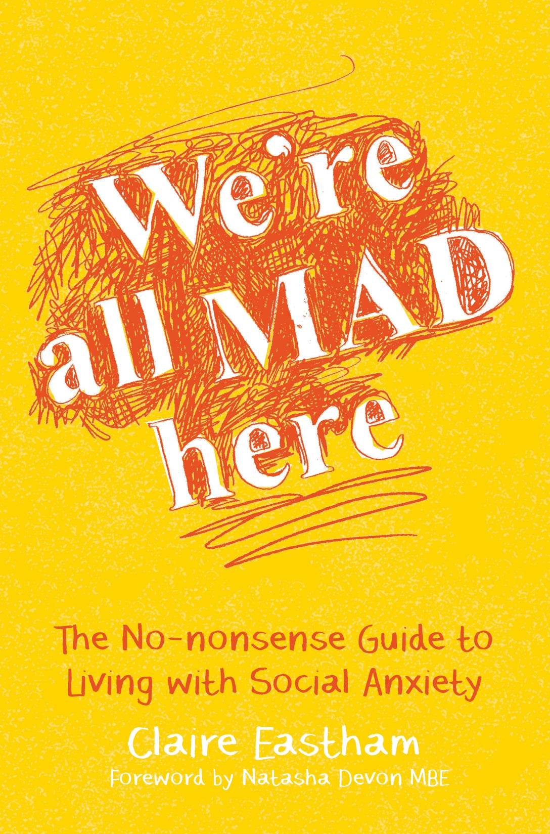 We're All Mad Here by Natasha Devon, Claire Eastham