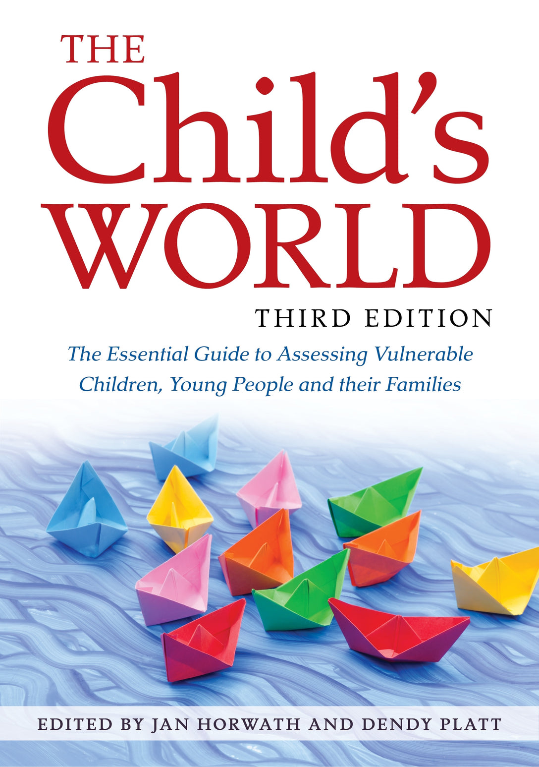 The Child's World, Third Edition by No Author Listed, Jan Horwath, Dendy Platt
