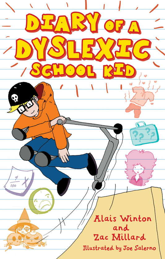 Diary of a Dyslexic School Kid by Alais Winton, Joe Salerno, Zac Millard