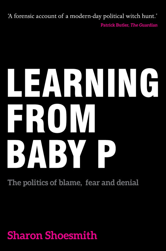Learning from Baby P by Sharon Shoesmith