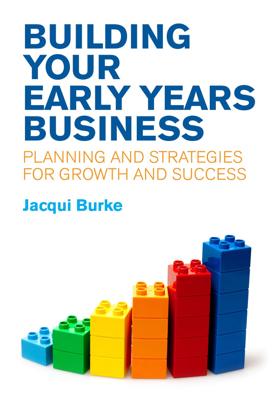 Building Your Early Years Business by Jacqui Burke