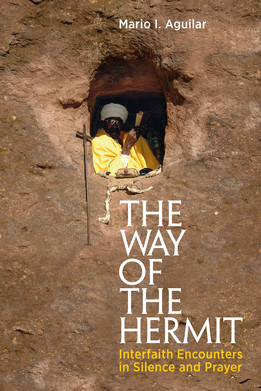 The Way of the Hermit by Mario I. Aguilar