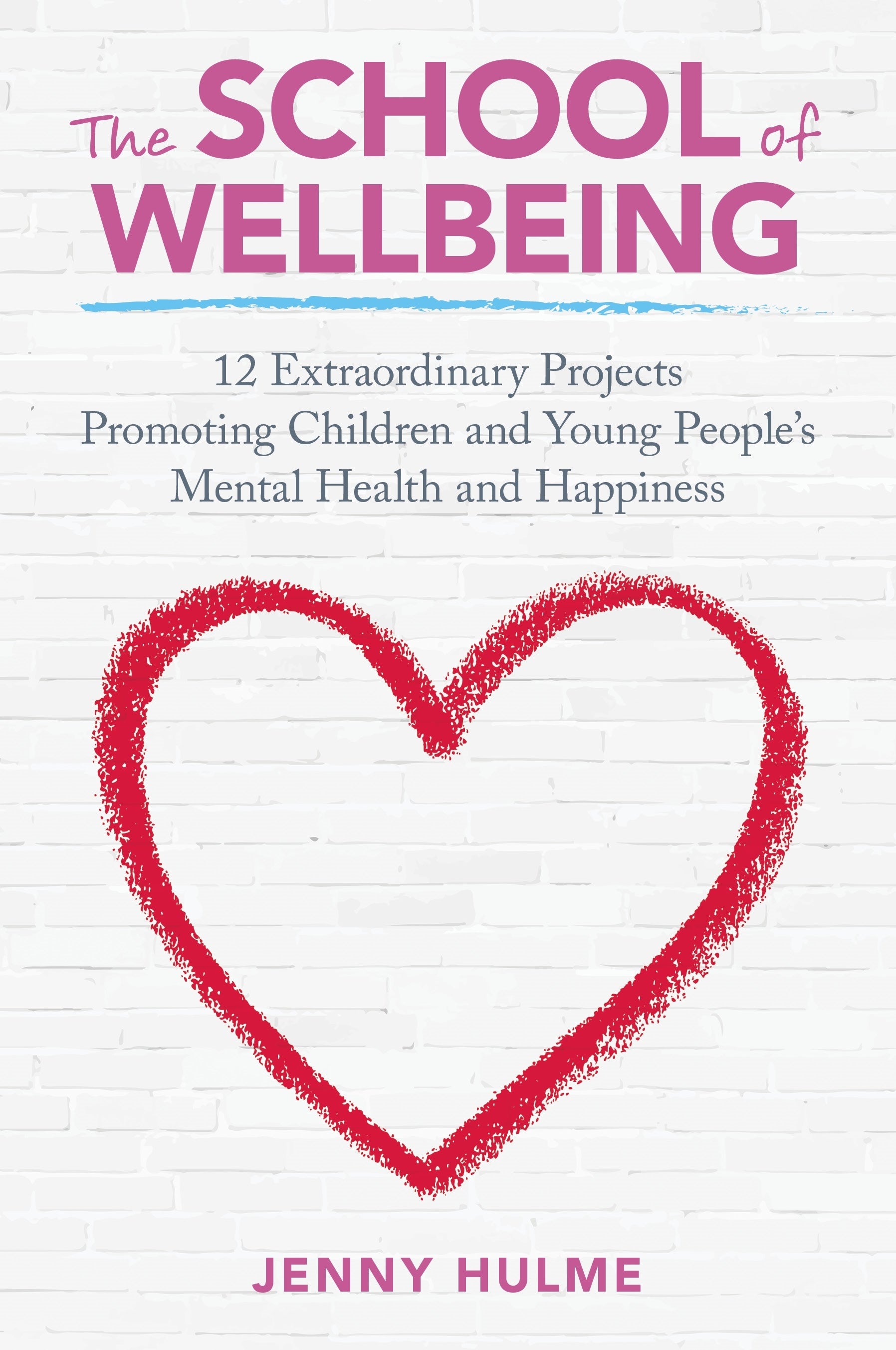 The School of Wellbeing by Jenny Hulme