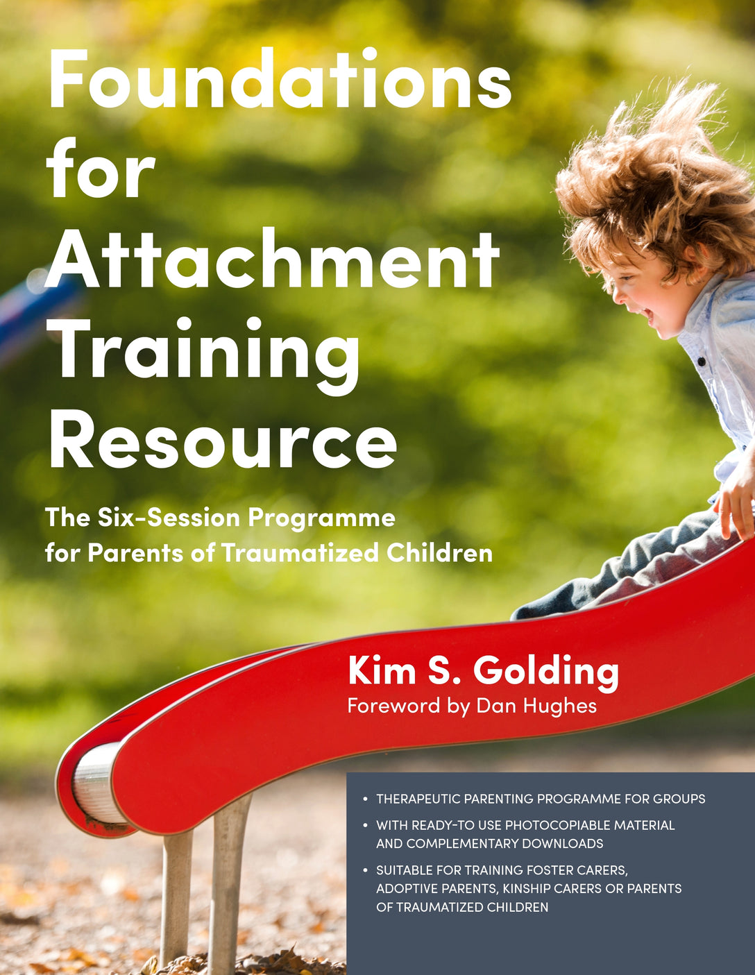 Foundations for Attachment Training Resource by Kim S. Golding, Dan Hughes