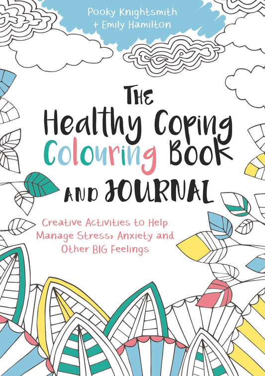 The Healthy Coping Colouring Book and Journal by Emily Hamilton, Pooky Knightsmith