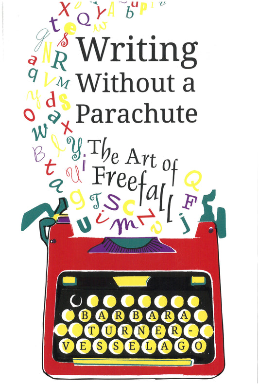 Writing Without a Parachute by Barbara Turner-Vesselago