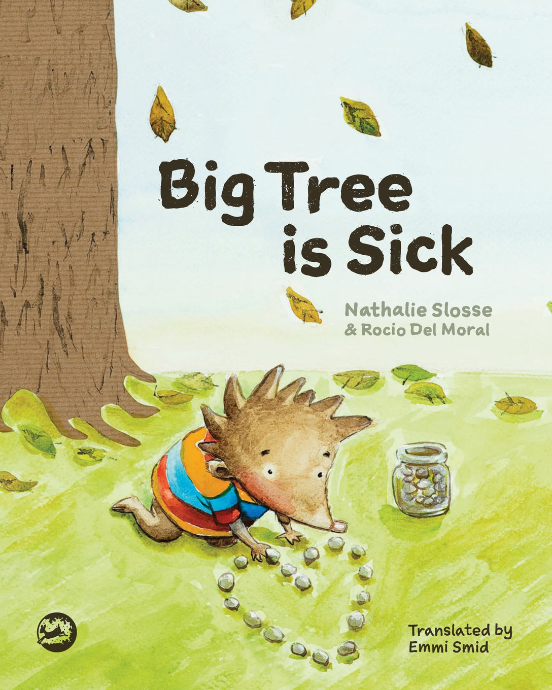 Big Tree is Sick by Rocio Del Moral, Nathalie Slosse
