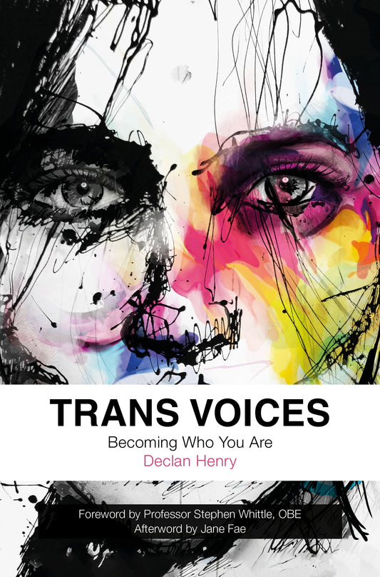 Trans Voices by Stephen Whittle, Jane Fae, Declan Henry