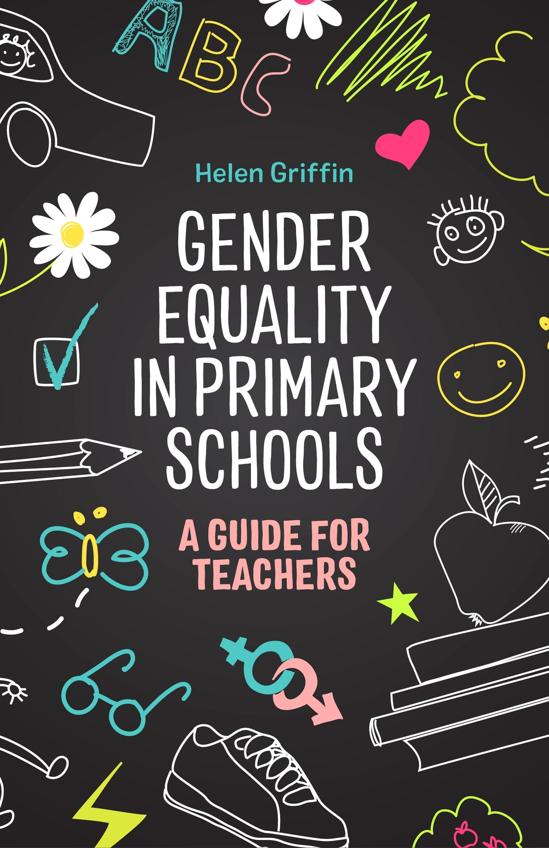 Gender Equality in Primary Schools by Helen Griffin