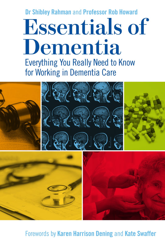 Essentials of Dementia by Karen Harrison Dening, Dr Shibley Rahman, Robert Howard