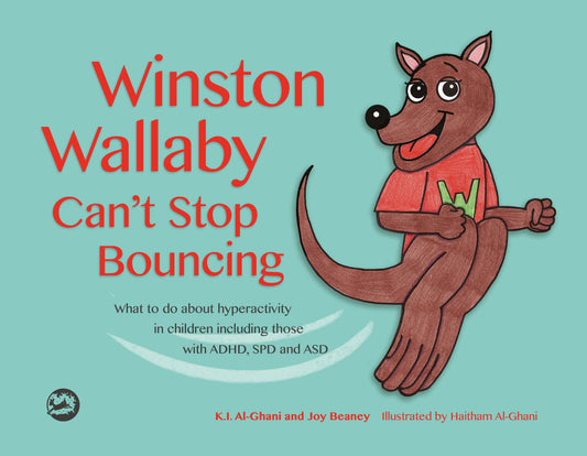 Winston Wallaby Can't Stop Bouncing by Haitham Al-Ghani, Kay Al-Ghani, Joy Beaney
