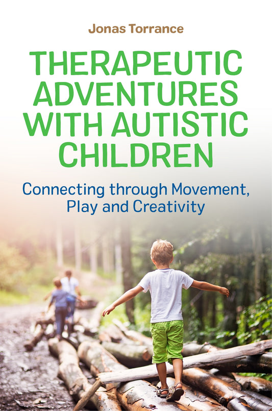 Therapeutic Adventures with Autistic Children by Jonas Torrance