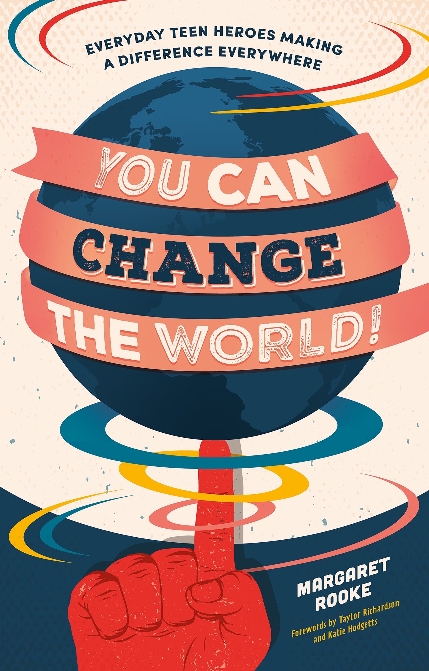 You Can Change the World! by Margaret Rooke, Kara McHale, Taylor Richardson, Katie Hodgetts @KTclimate