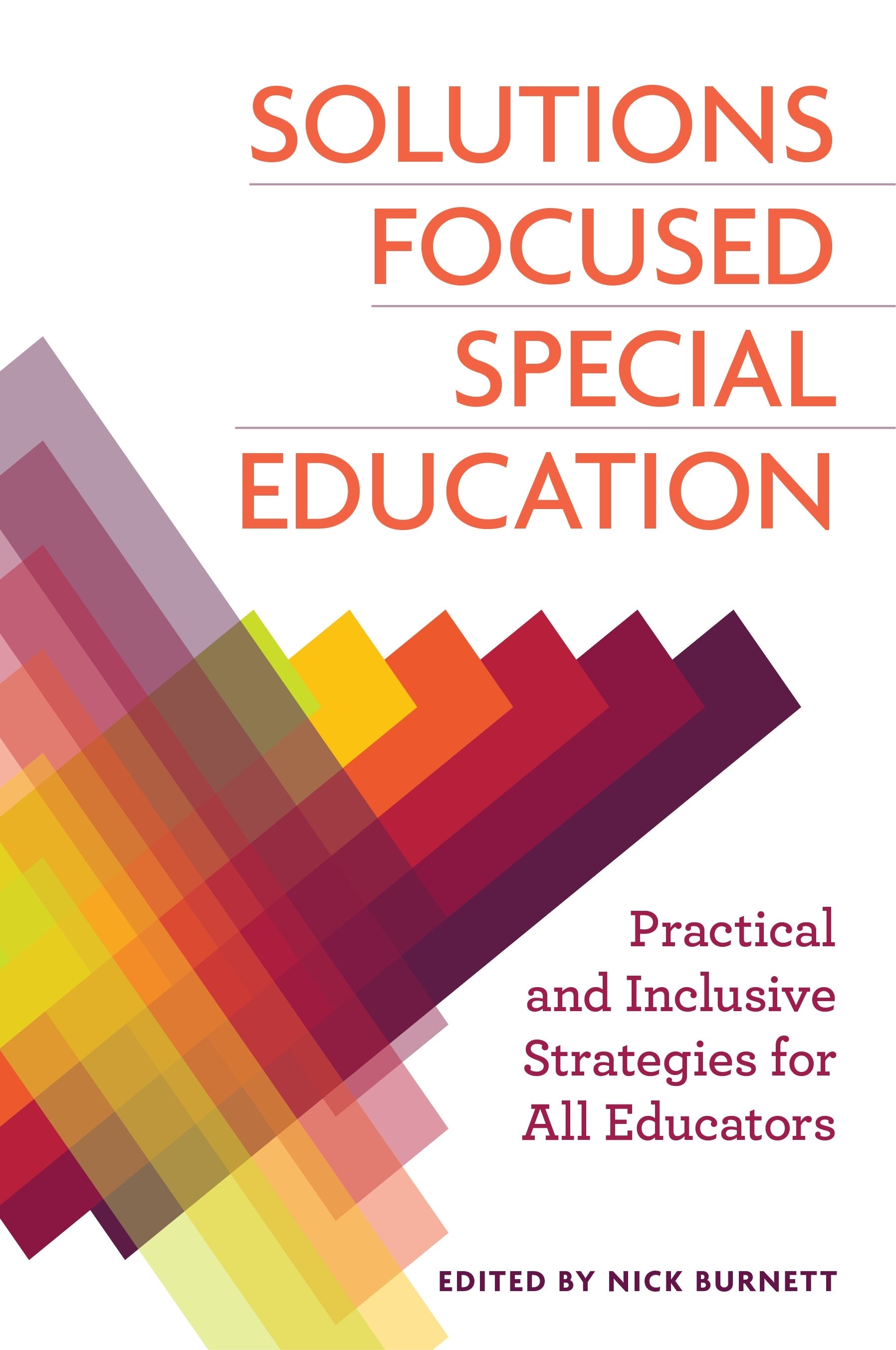 Solutions Focused Special Education by Nicholas Burnett, No Author Listed