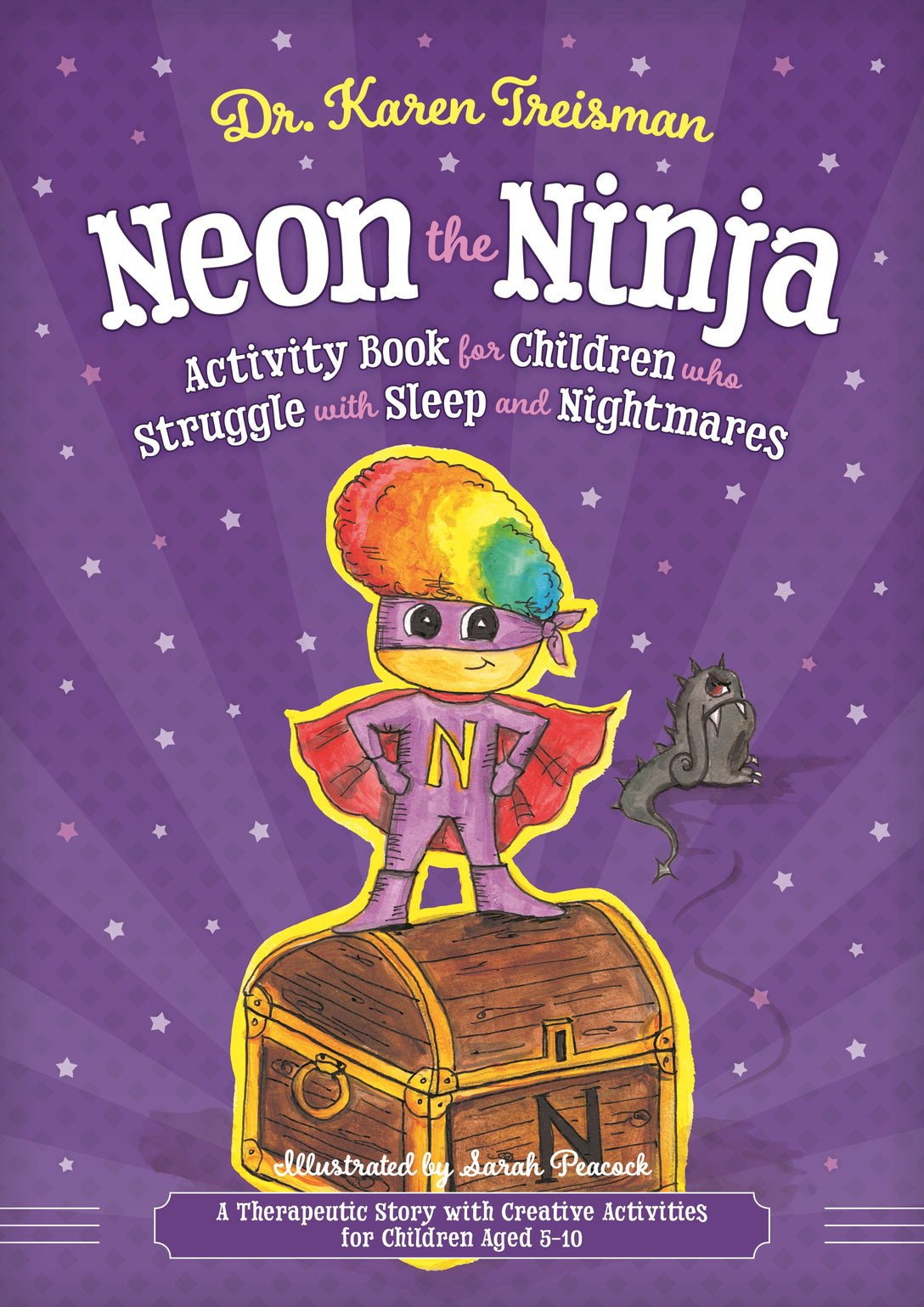 Neon the Ninja Activity Book for Children who Struggle with Sleep and Nightmares by Karen Treisman