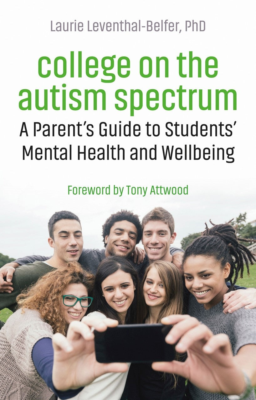 College on the Autism Spectrum by Dr Anthony Attwood, Laurie Leventhal-Belfer