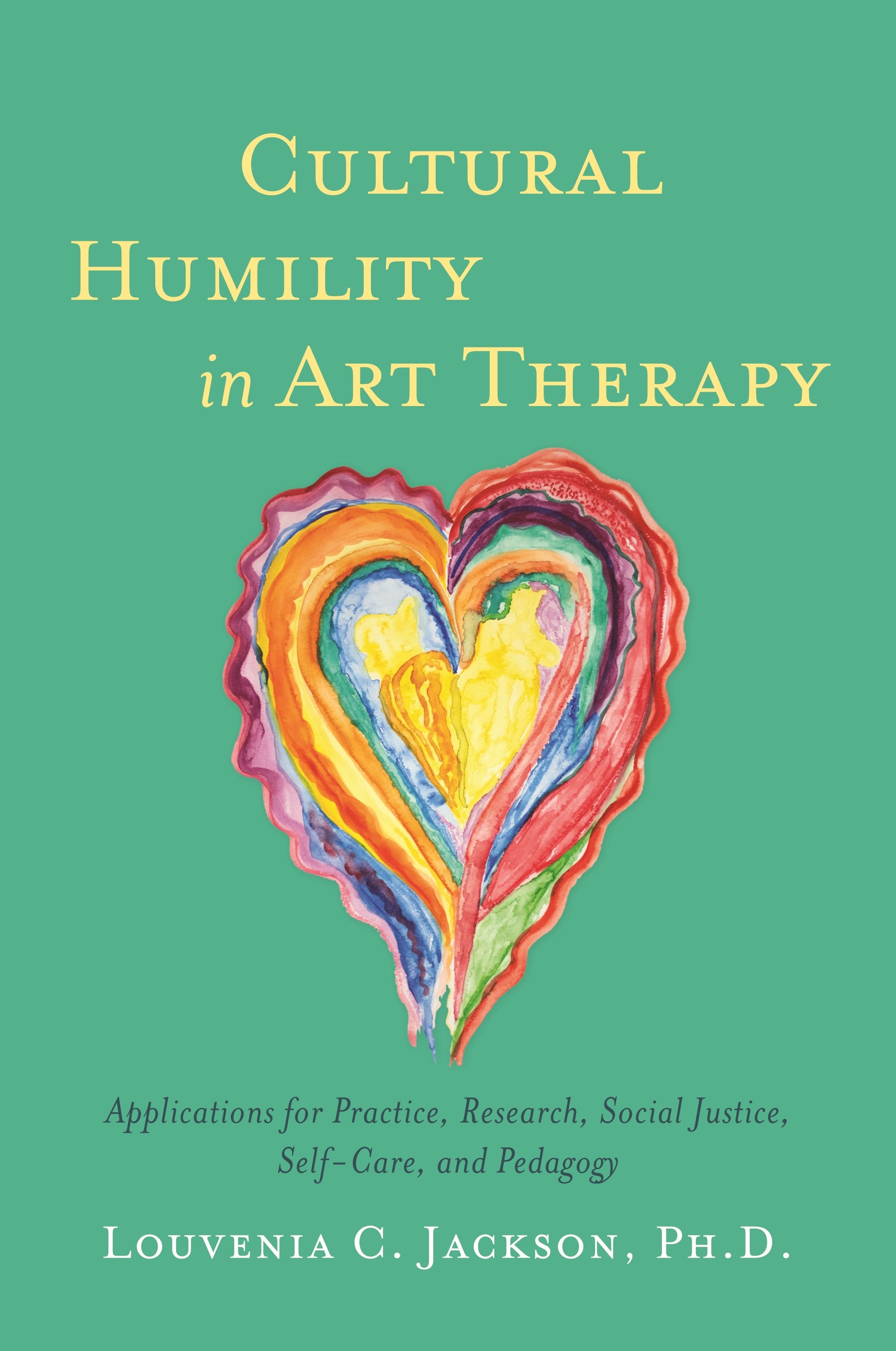 Cultural Humility in Art Therapy by Louvenia Jackson, Melanie Tervalon