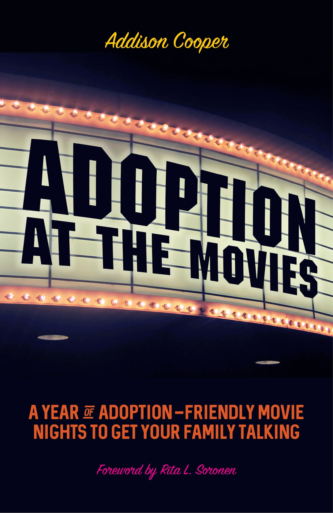 Adoption at the Movies by Rita L. Soronen, Addison Cooper
