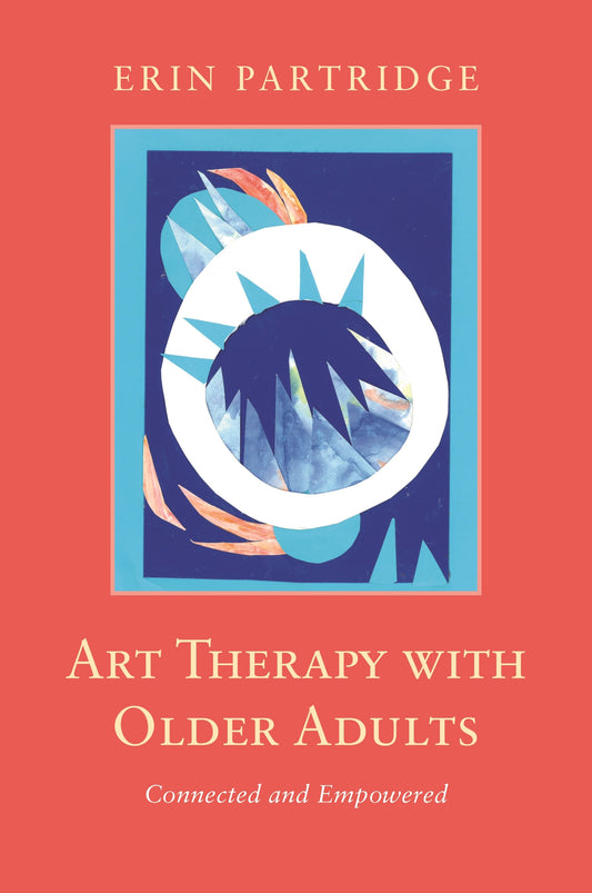 Art Therapy with Older Adults by Erin Partridge