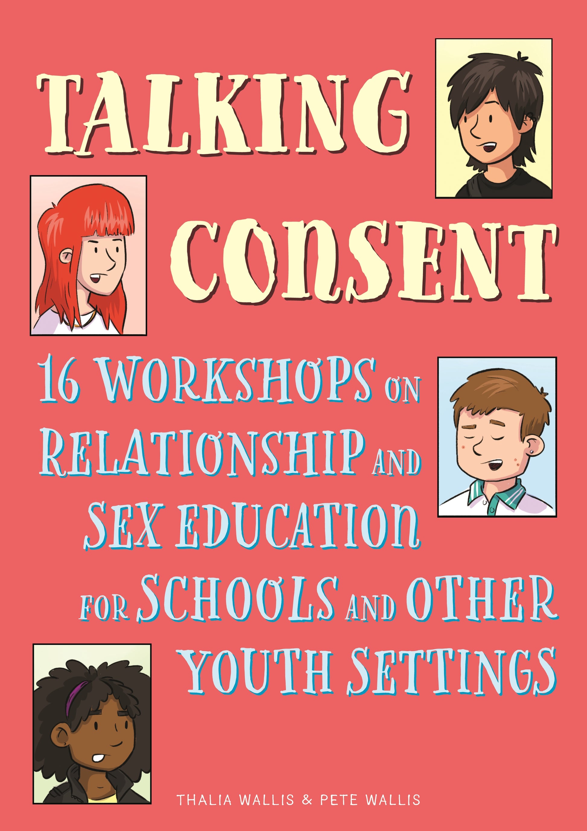 Talking Consent by Pete Wallis, Joseph Wilkins, Thalia Wallis