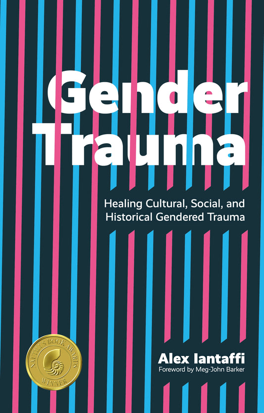 Gender Trauma by Meg-John Barker, Alex Iantaffi